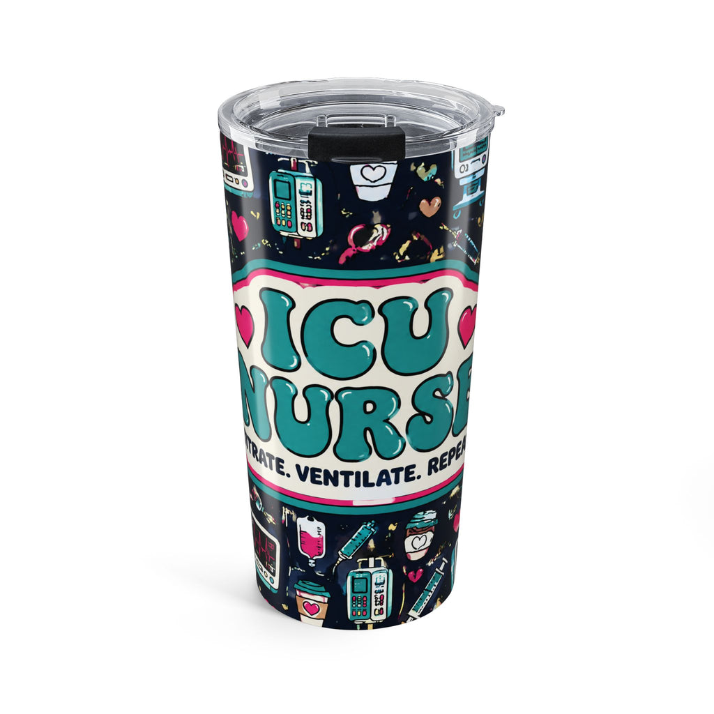 ICU Nurse Titrate Ventilate Repeat 20oz Skinny Tumbler