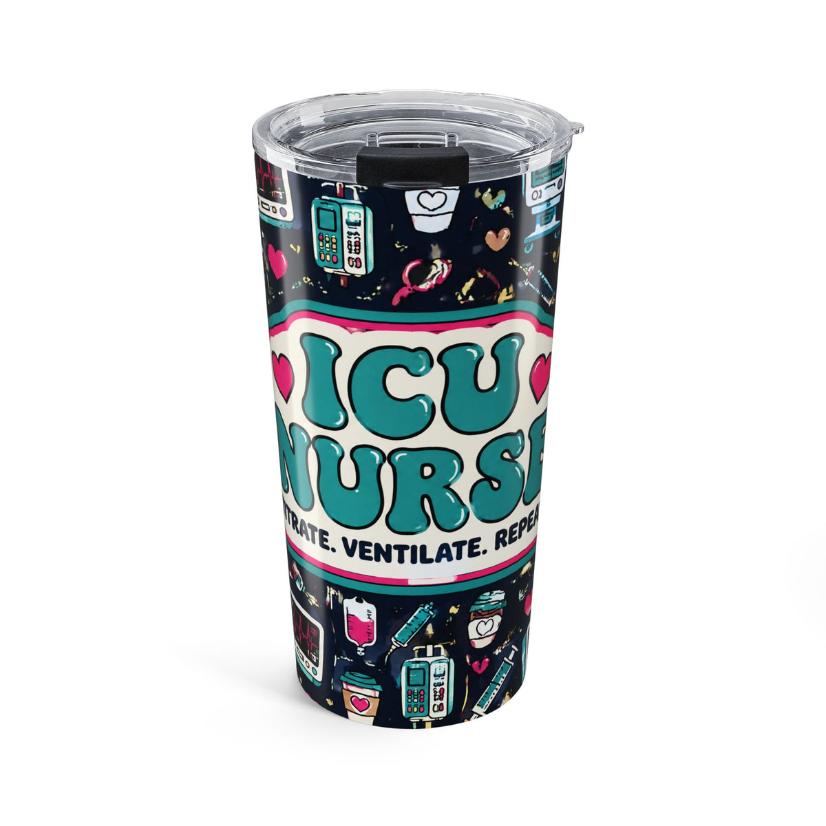 ICU Nurse Titrate Ventilate Repeat 20oz Skinny Tumbler