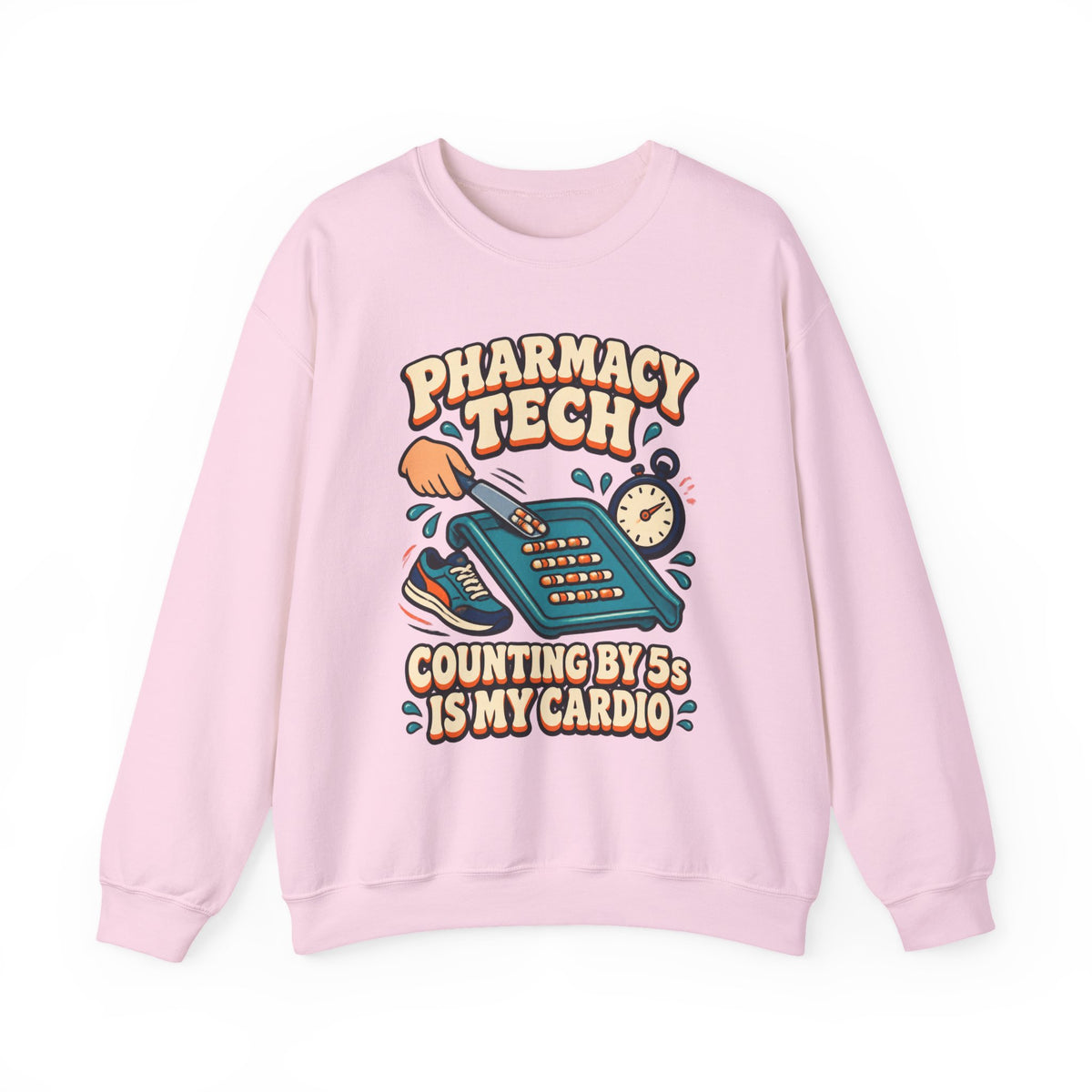 Pharmacy Tech Counting by 5s Is My Cardio Funny Crewneck Sweatshirt