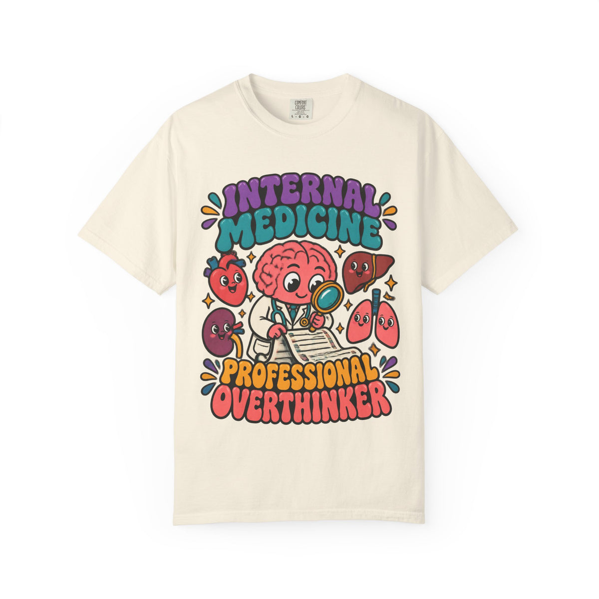Internal Medicine Professional Overthinker Funny Doctor Comfort Colors T-Shirt
