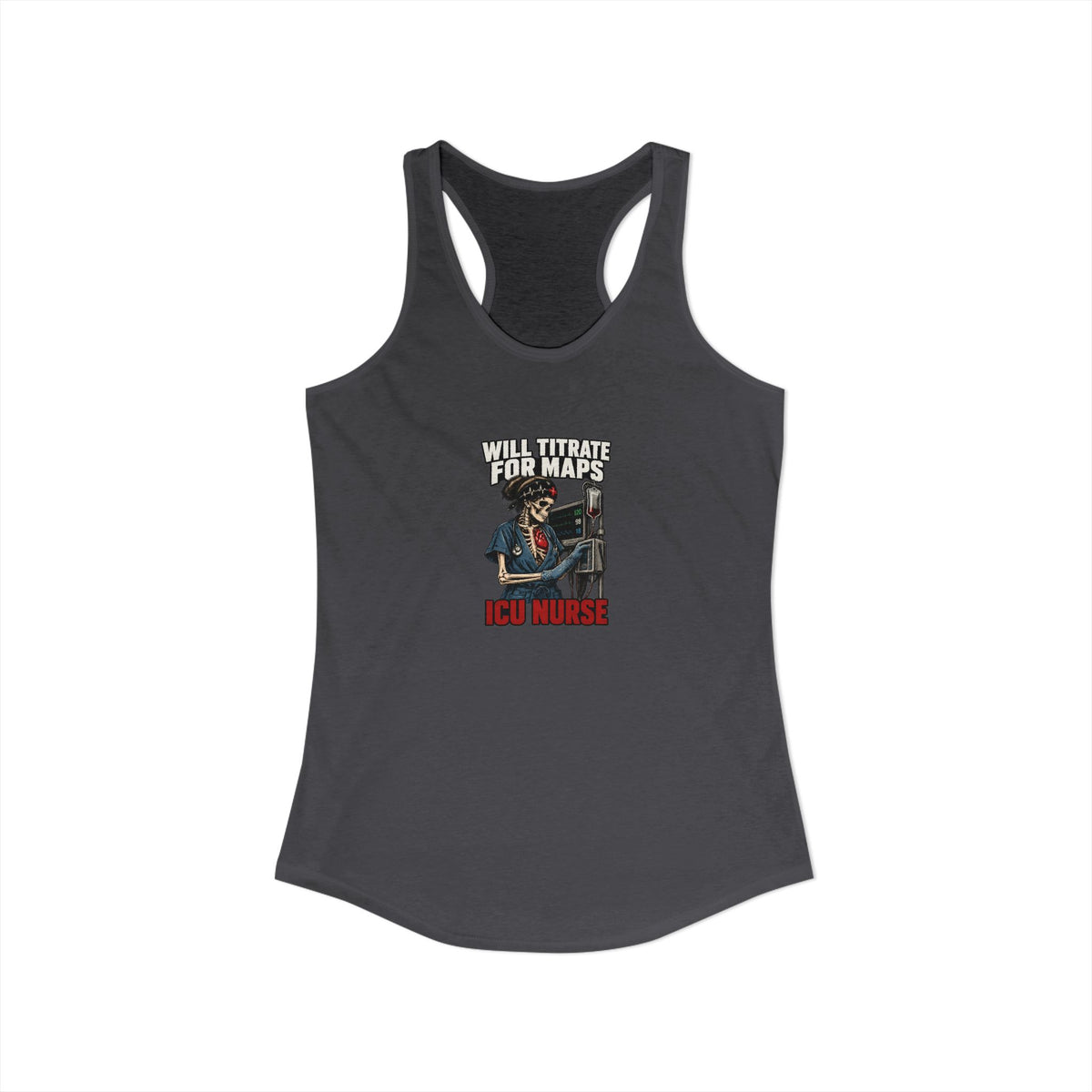 Will Titrate for MAPs Skeleton ICU Nurse Women's Racerback Tank Top