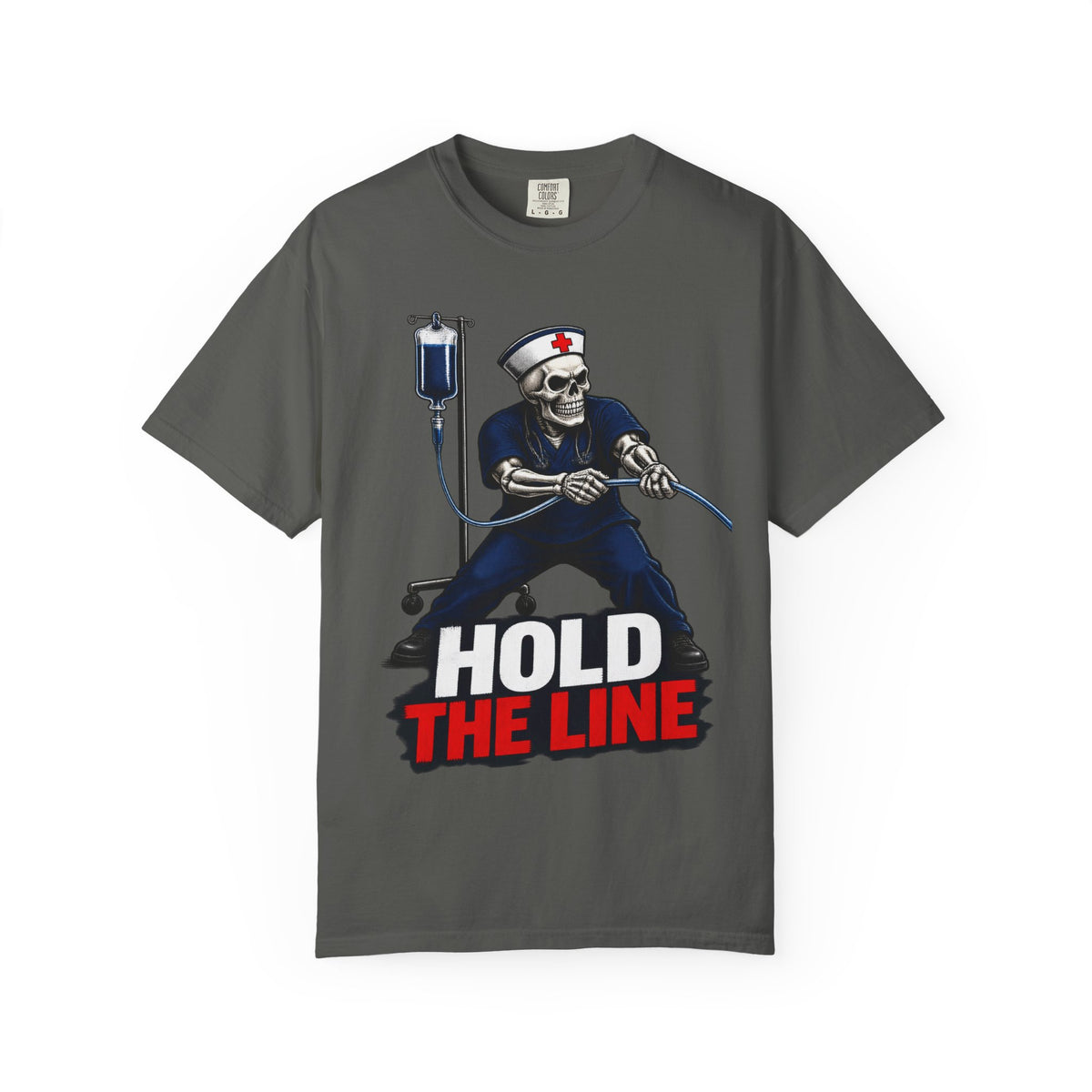 Hold the Line Skeleton Nurse Comfort Colors T-Shirt