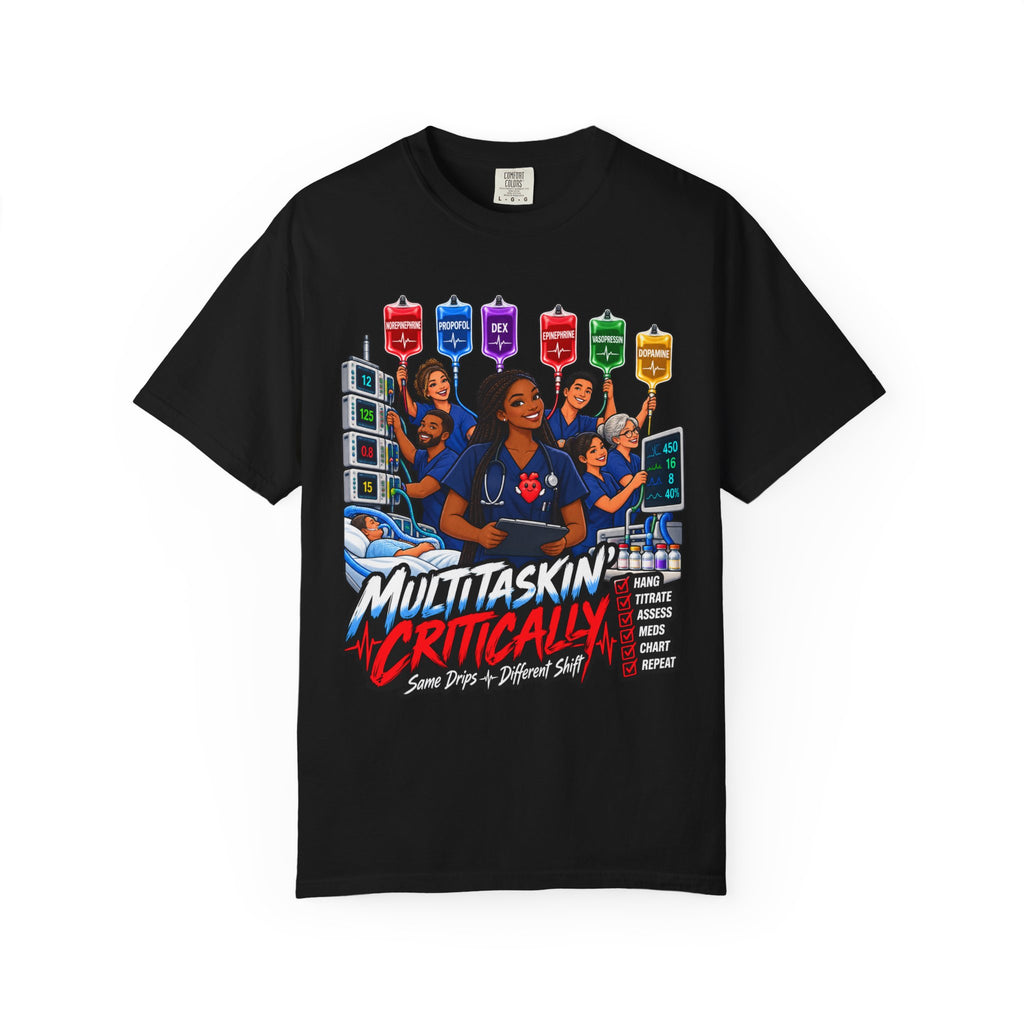 Multitaskin' Critically Same Drips Different Shift ICU Nurse Tee (Box Braids)