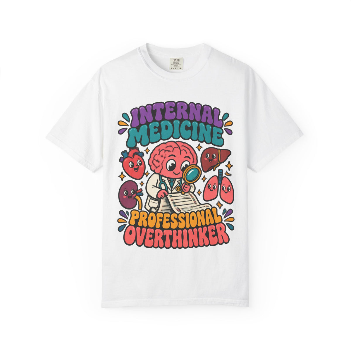 Internal Medicine Professional Overthinker Funny Doctor Comfort Colors T-Shirt
