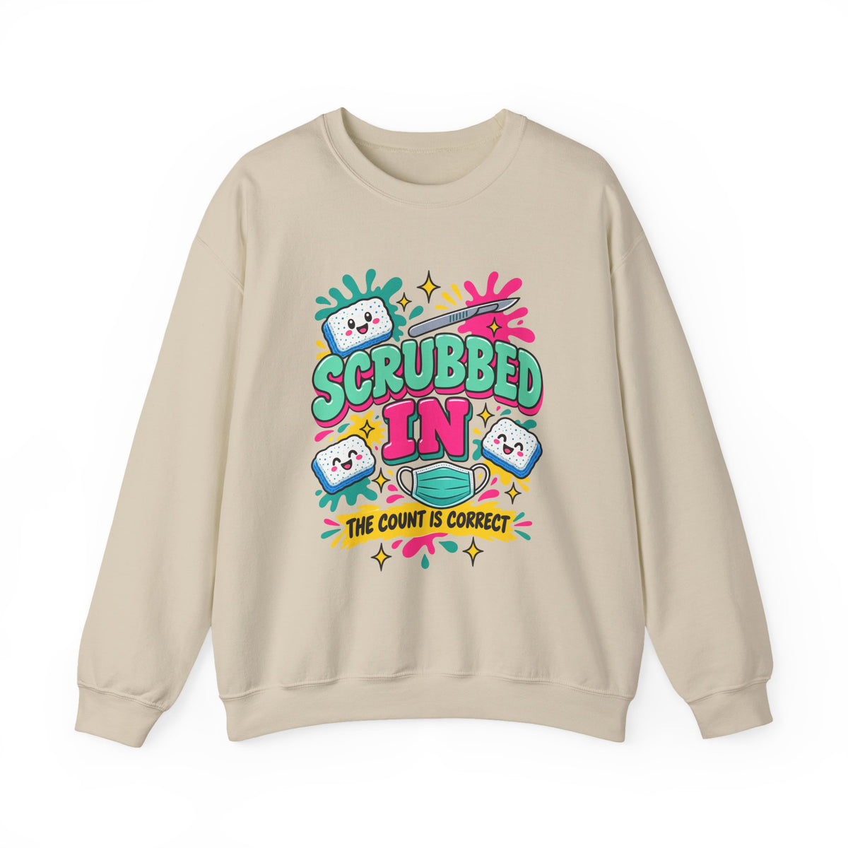 Scrubbed In The Count Is Correct OR Nurse Crewneck Sweatshirt