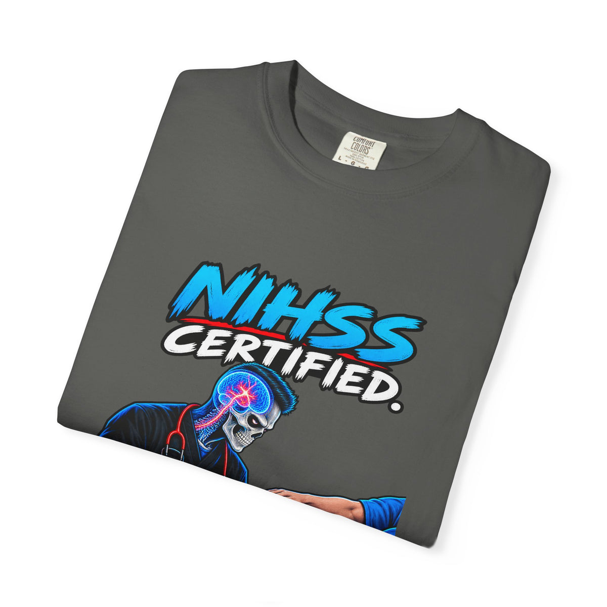 NIHSS Certified I Saw That Pronator Drift Male Neuro Nurse Comfort Colors T-Shirt