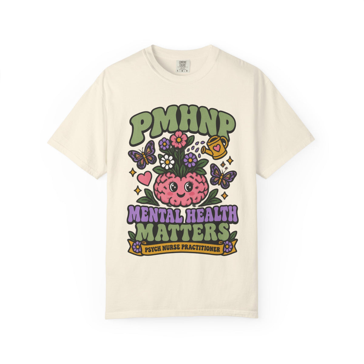 PMHNP Mental Health Matters Psych Nurse Practitioner Comfort Colors T-Shirt