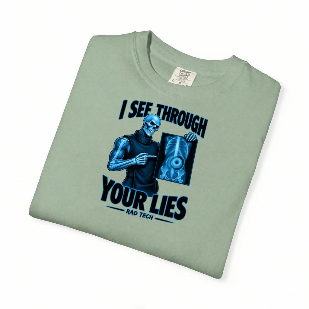 I See Through Your Lies Skeleton Rad Tech Comfort Colors T-Shirt folded