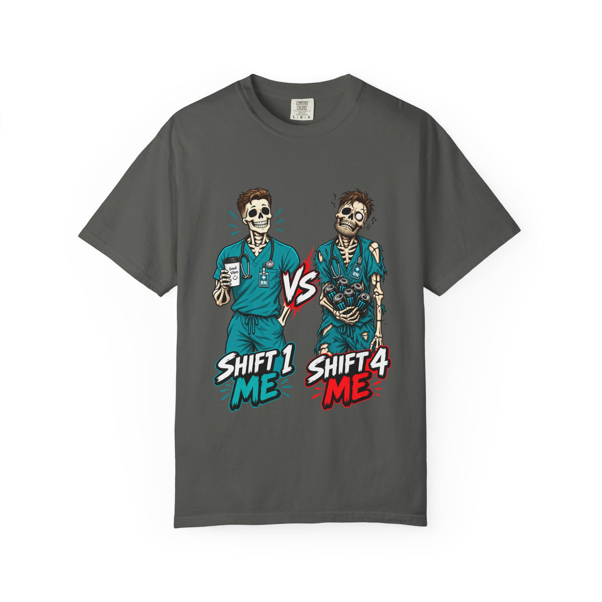Shift 1 Me vs Shift 4 Me Skeleton Male Nurse Comfort Colors T-Shirt