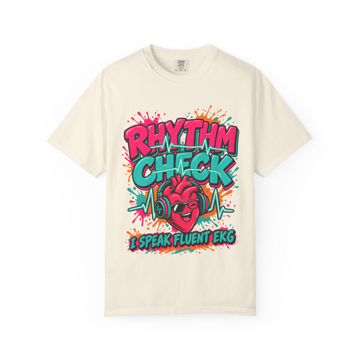 Rhythm Check I Speak Fluent EKG Tele Nurse Comfort Colors T-Shirt