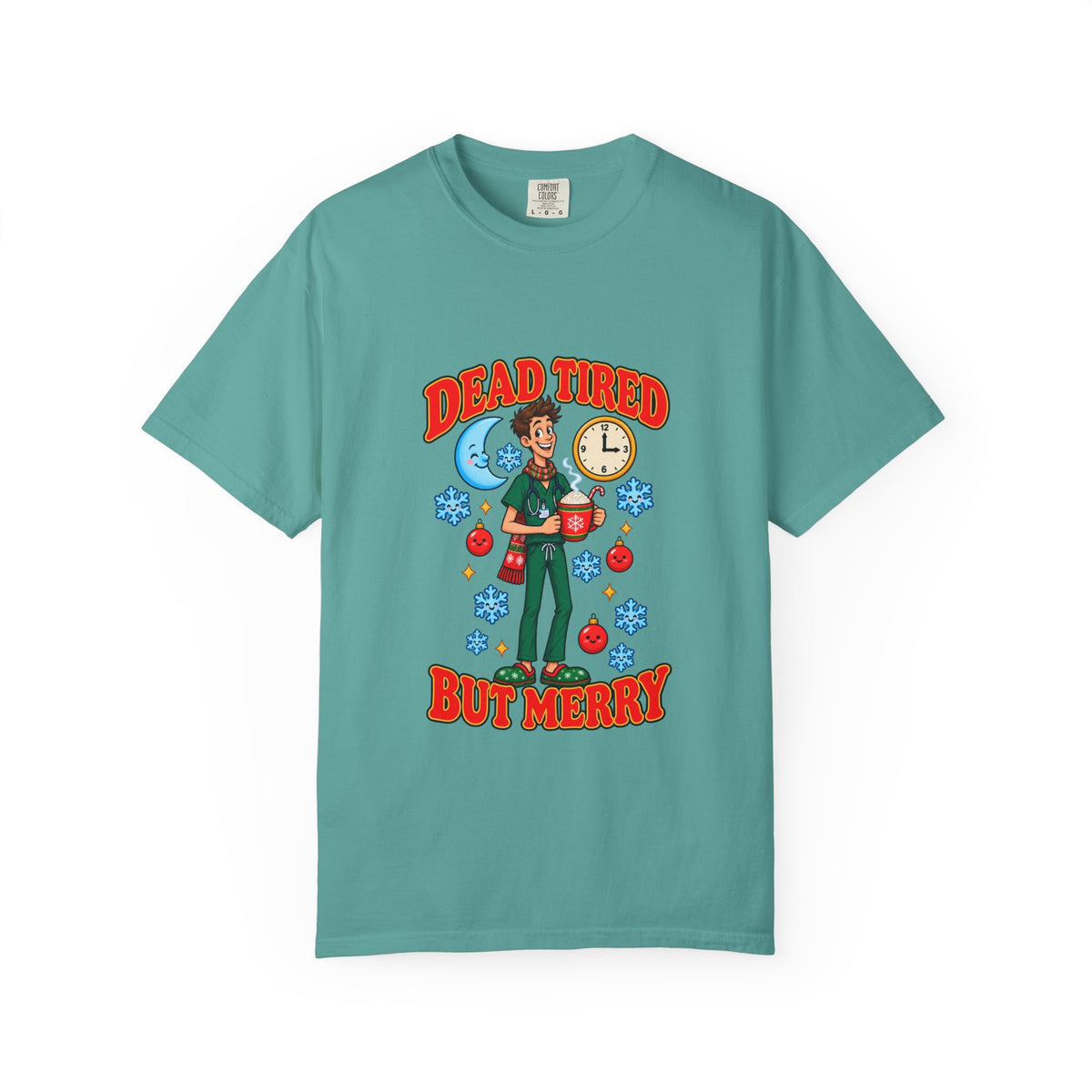 Dead Tired But Merry Night Shift Christmas Comfort Colors T-Shirt