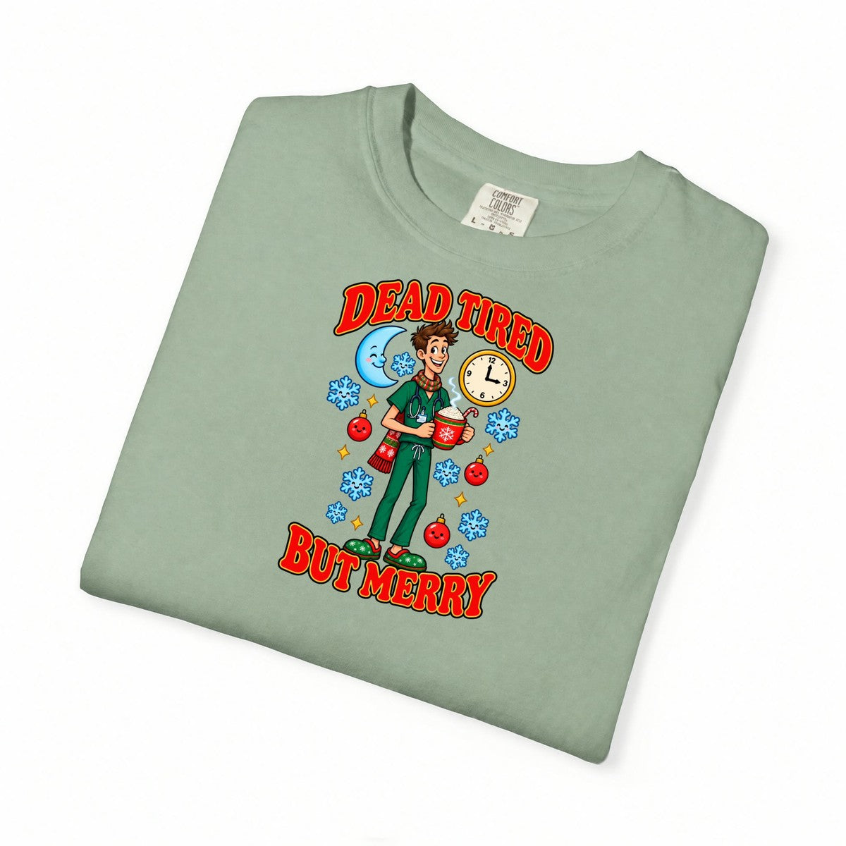 Dead Tired But Merry Night Shift Christmas Comfort Colors T-Shirt