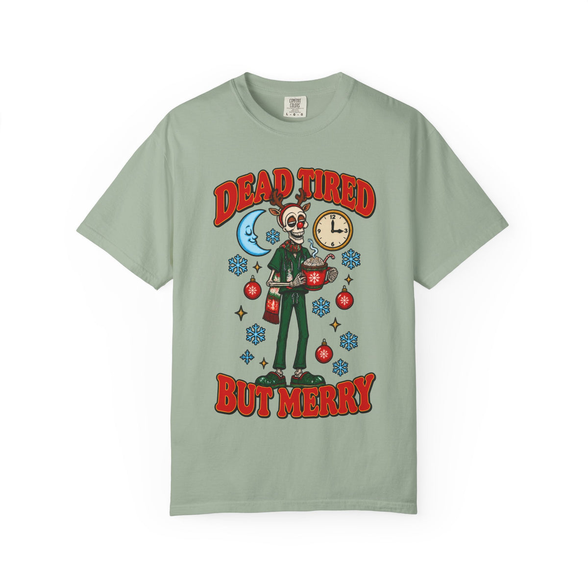 Dead Tired But Merry Skeleton Night Shift Christmas Comfort Colors T-Shirt