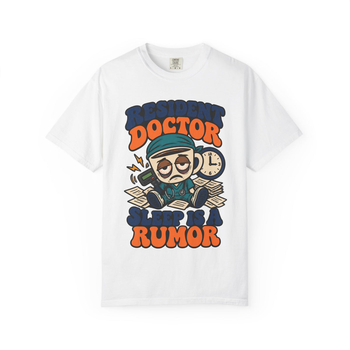 Resident Doctor Sleep Is a Rumor Funny Residency Comfort Colors T-Shirt
