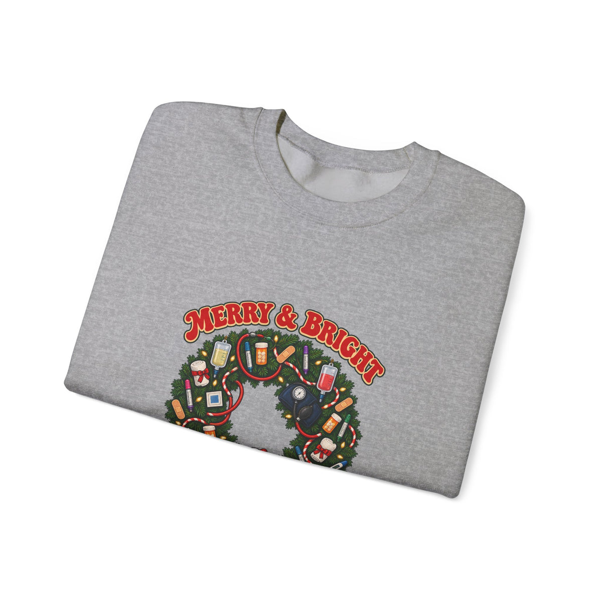 Merry & Bright and Fully Charted Christmas Nurse Crewneck Sweatshirt