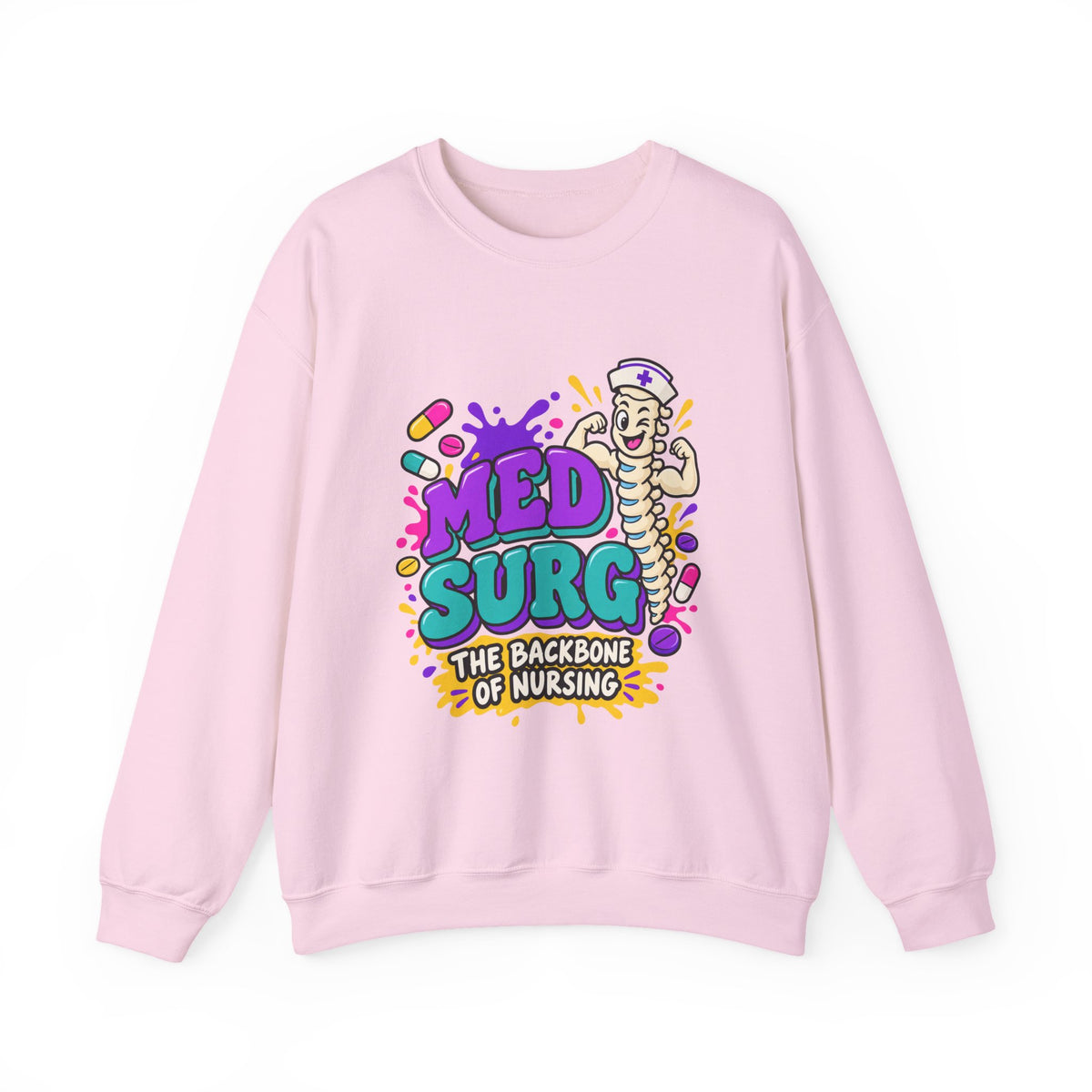 Med Surg The Backbone of Nursing Crewneck Sweatshirt