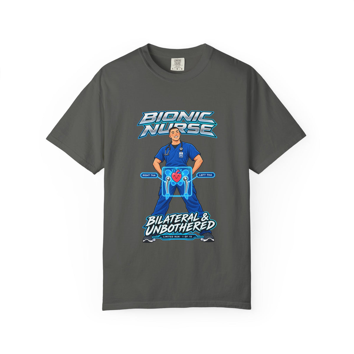 Bionic Nurse Bilateral and Unbothered Hip Replacement X-Ray Limited Edition Comfort Colors T-Shirt