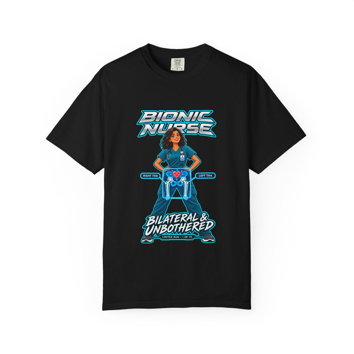 Bionic Nurse Bilateral and Unbothered Hip Replacement Womens Limited Edition Comfort Colors T-Shirt