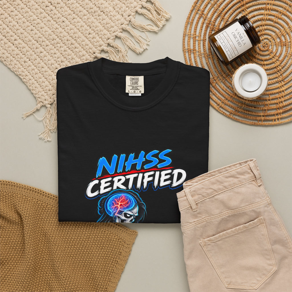 NIHSS Certified I Saw That Pronator Drift Neuro Nurse Comfort Colors T-Shirt