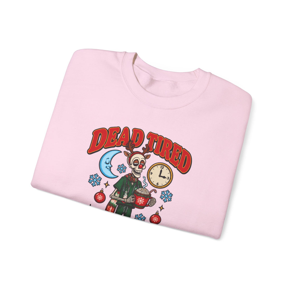 Dead Tired But Merry Skeleton Night Shift Christmas Crewneck Sweatshirt