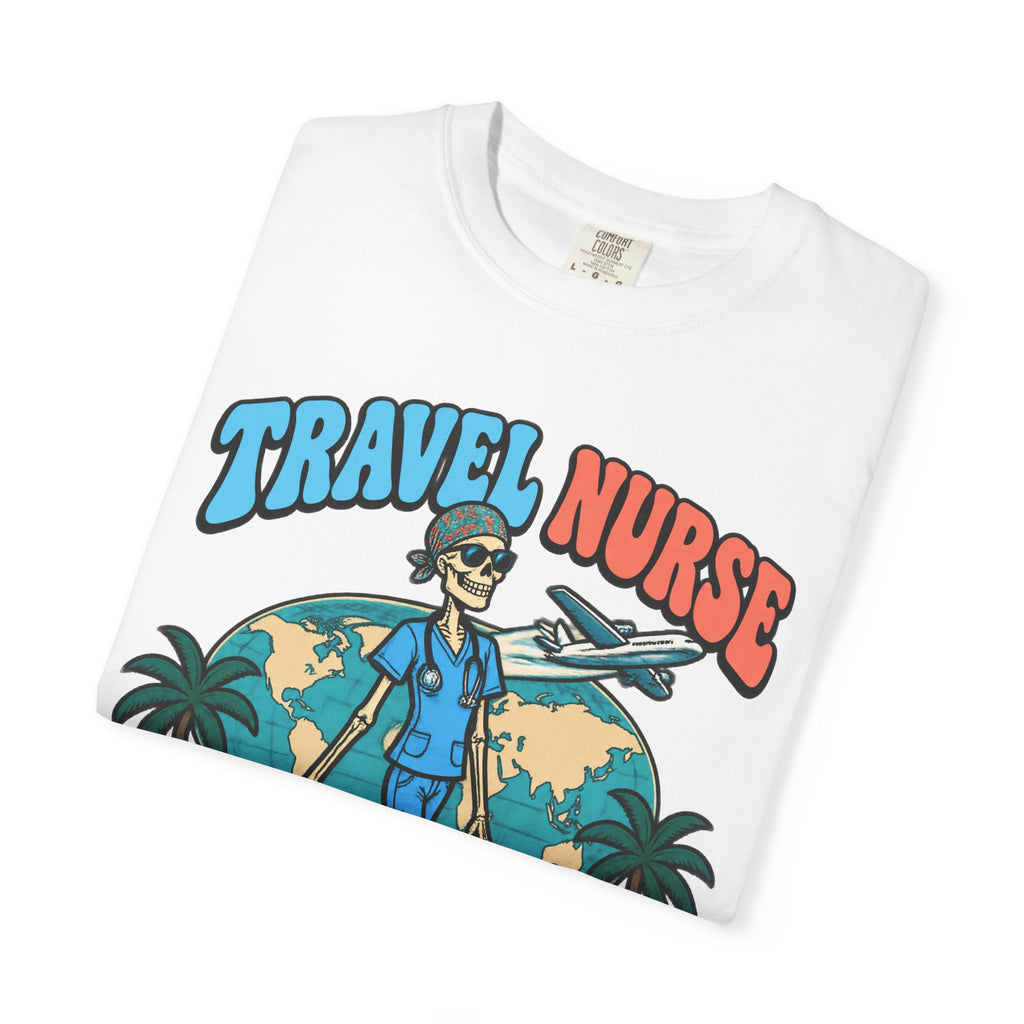 Travel Nurse Have Scrubs Will Travel Skinny Skeleton Comfort Colors T-Shirt