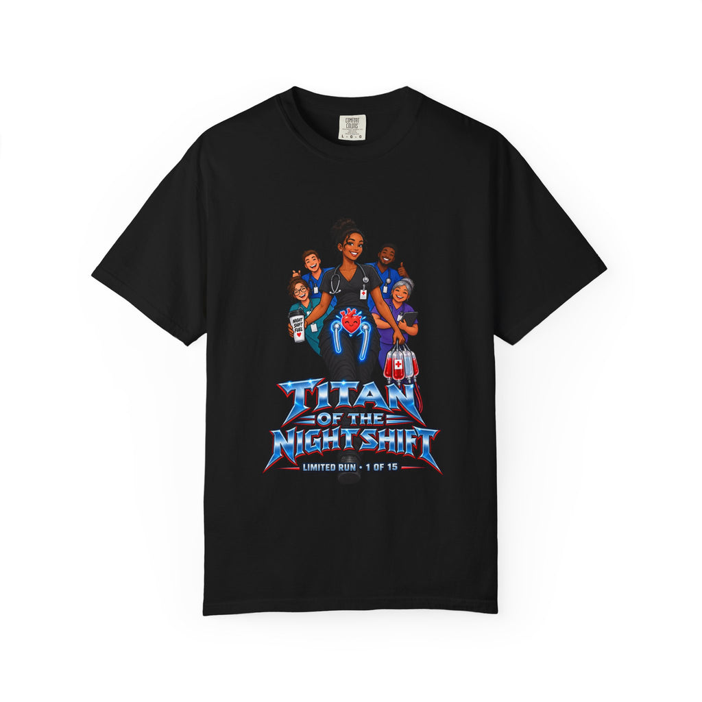 Titan of the Night Shift Hip Replacement Nurse Womens Limited Edition Comfort Colors T-Shirt
