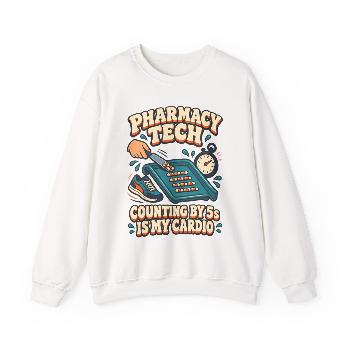 Pharmacy Tech Counting by 5s Is My Cardio Funny Crewneck Sweatshirt