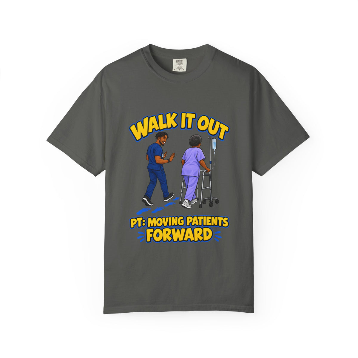 Walk It Out Male Physical Therapist Comfort Colors T-Shirt
