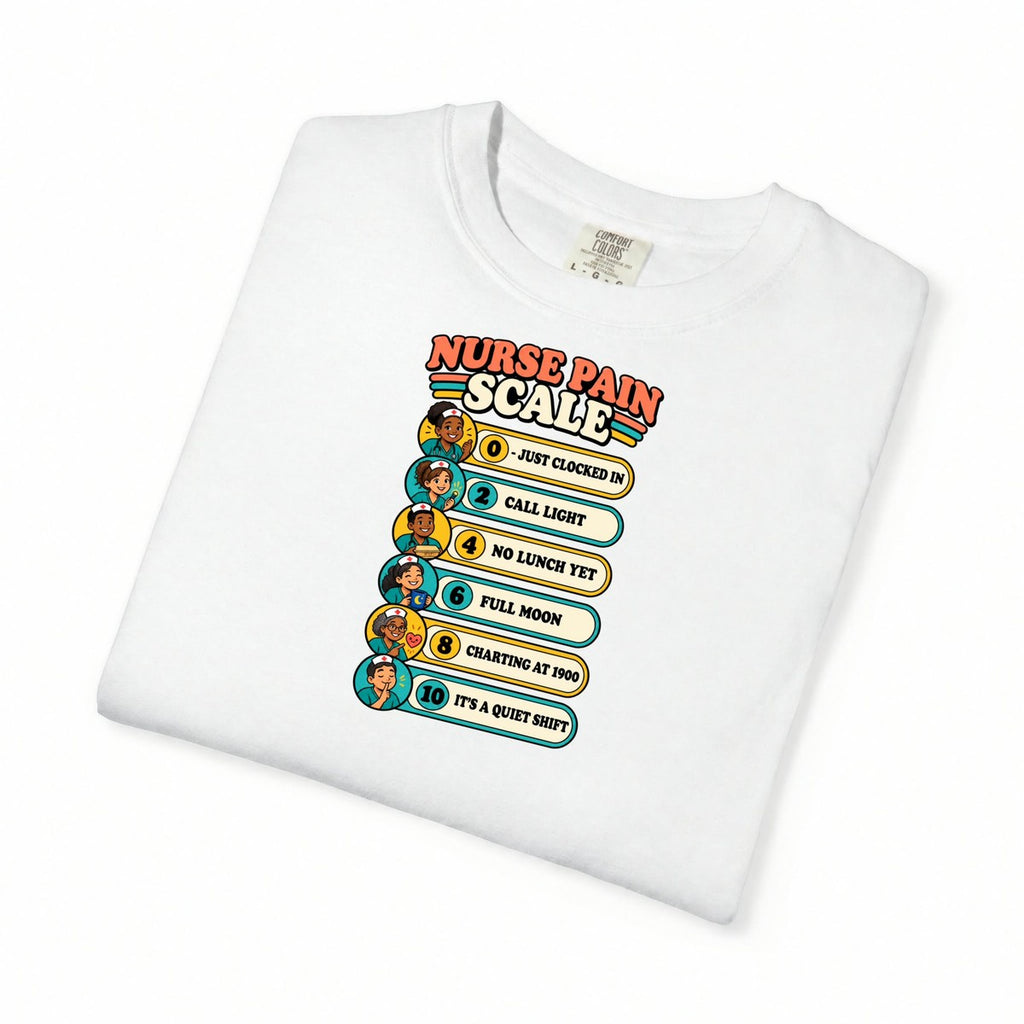 Nurse Pain Scale Funny Nurse Comfort Colors T-Shirt