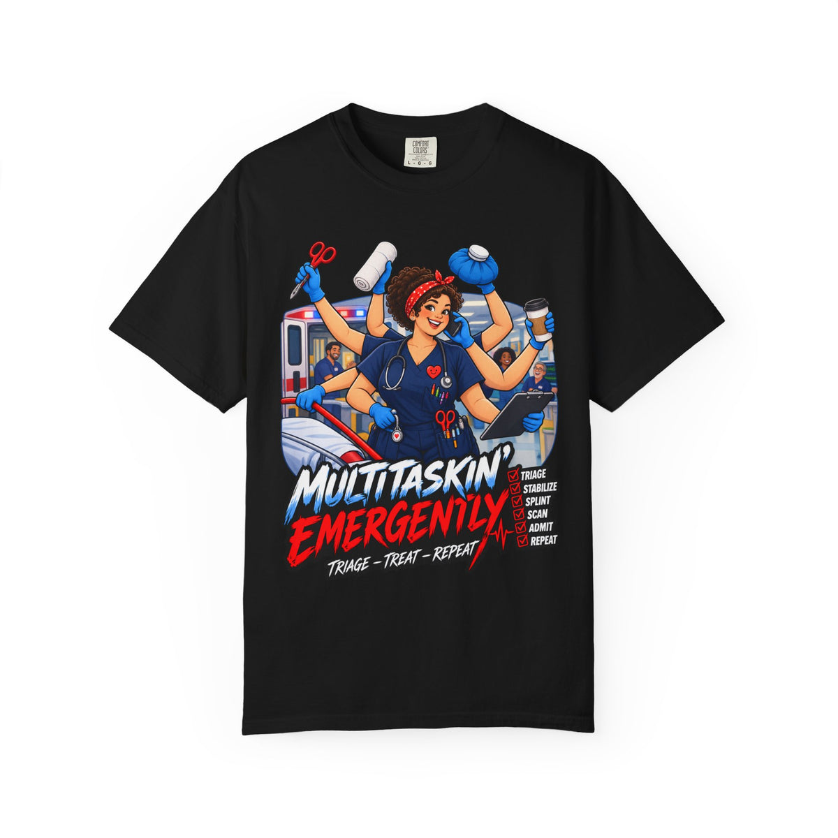 Multitaskin' Emergently ER Nurse Tee