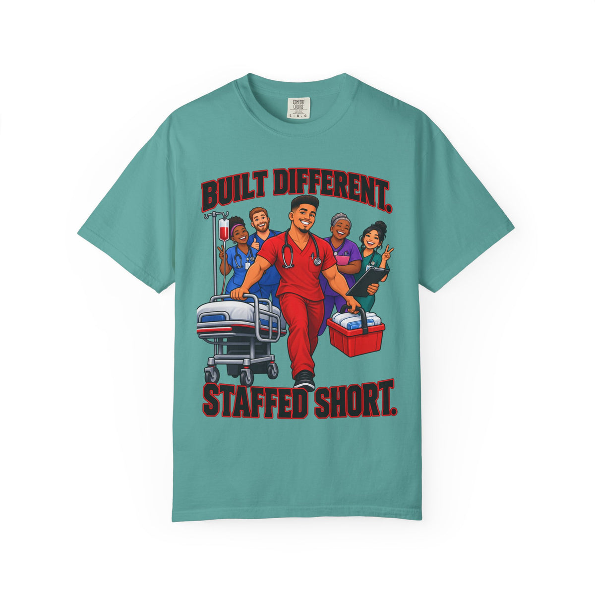 Built Different Staffed Short Nurse Comfort Colors T-Shirt