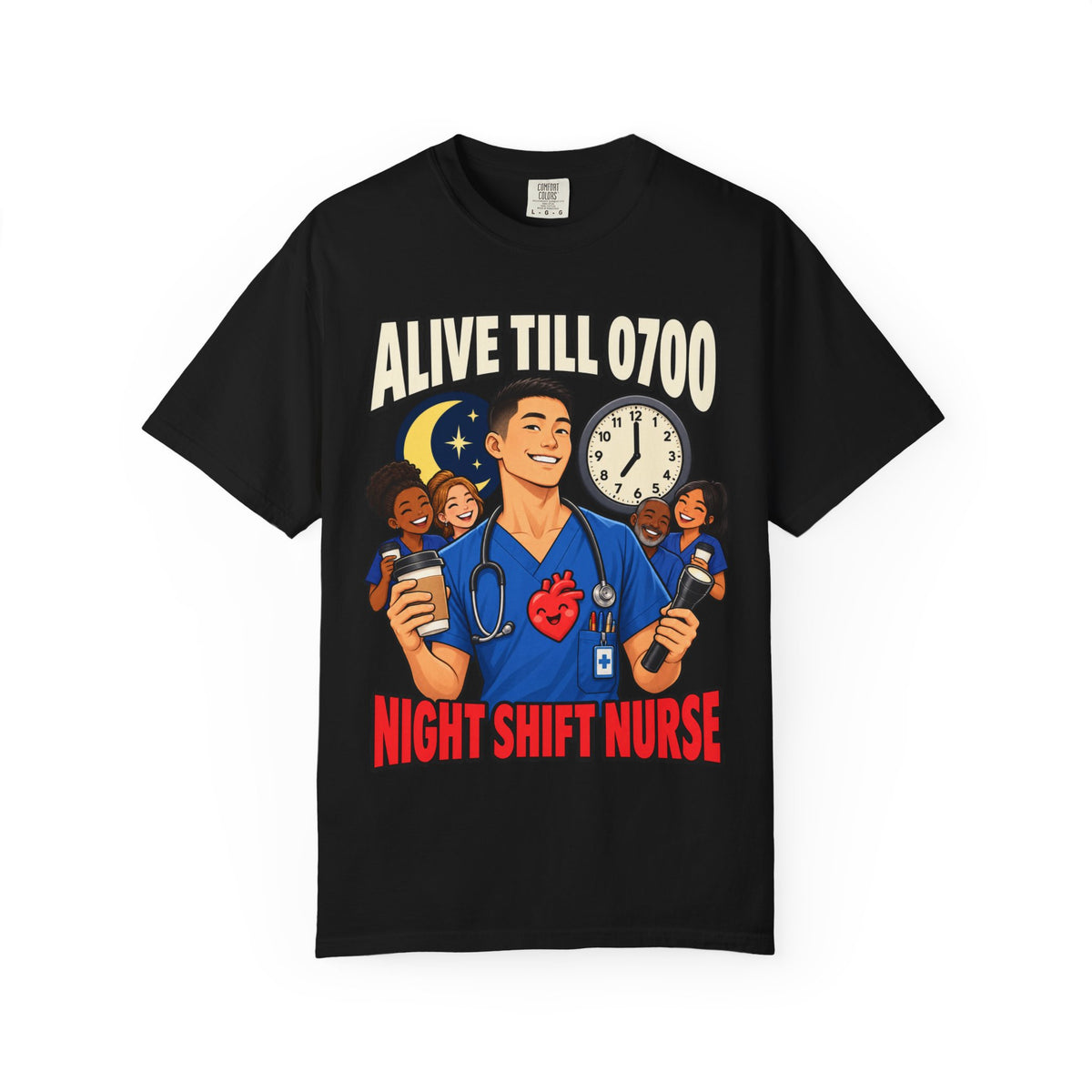 Alive Till 0700 Night Shift Male Nurse Tee