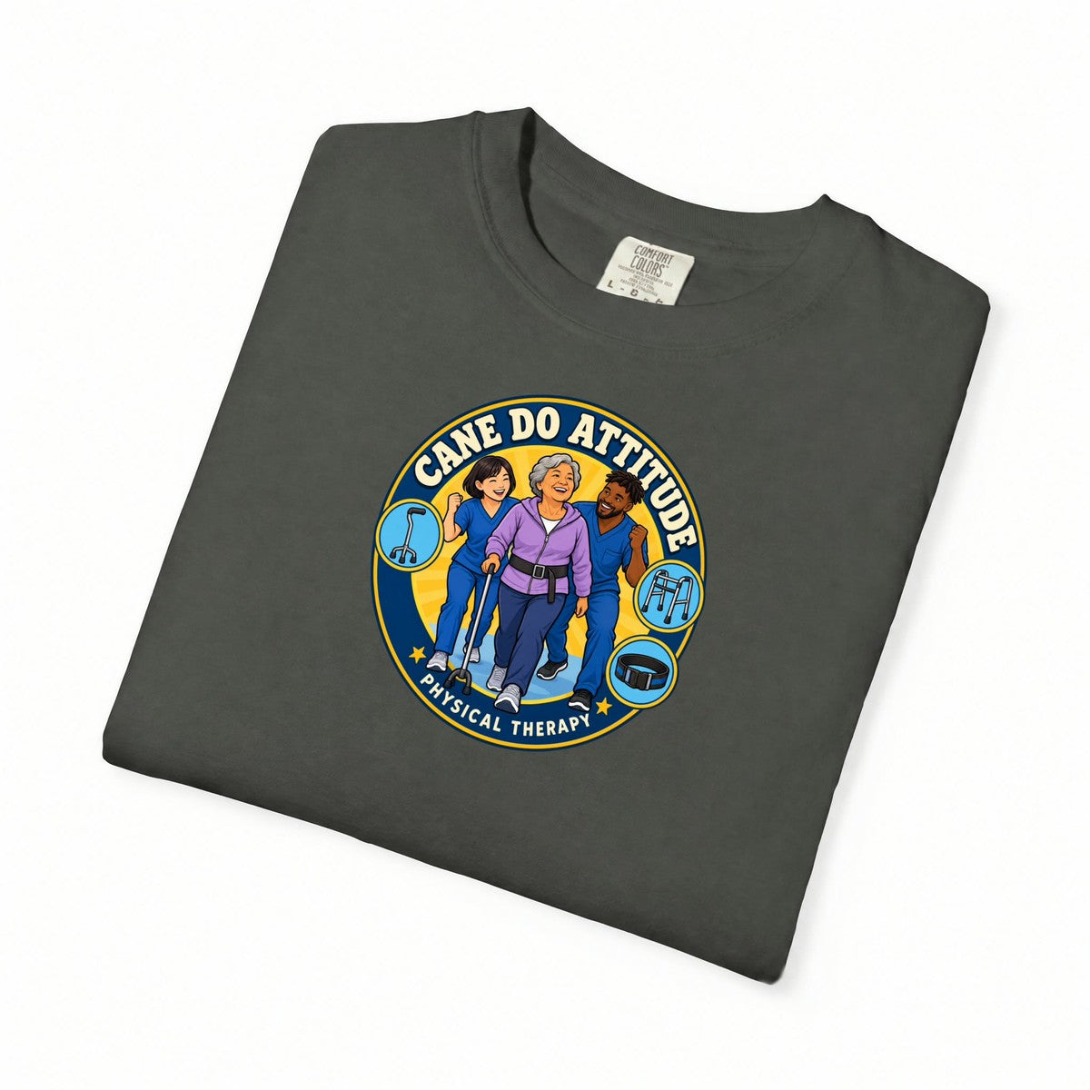 Cane Do Attitude Physical Therapist Comfort Colors T-Shirt