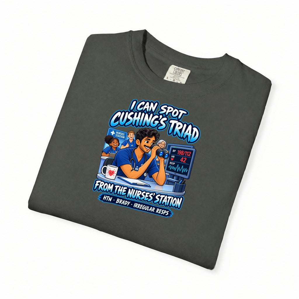 I Can Spot Cushing's Triad From the Nurses' Station Male Neuro Nurse Comfort Colors T-Shirt