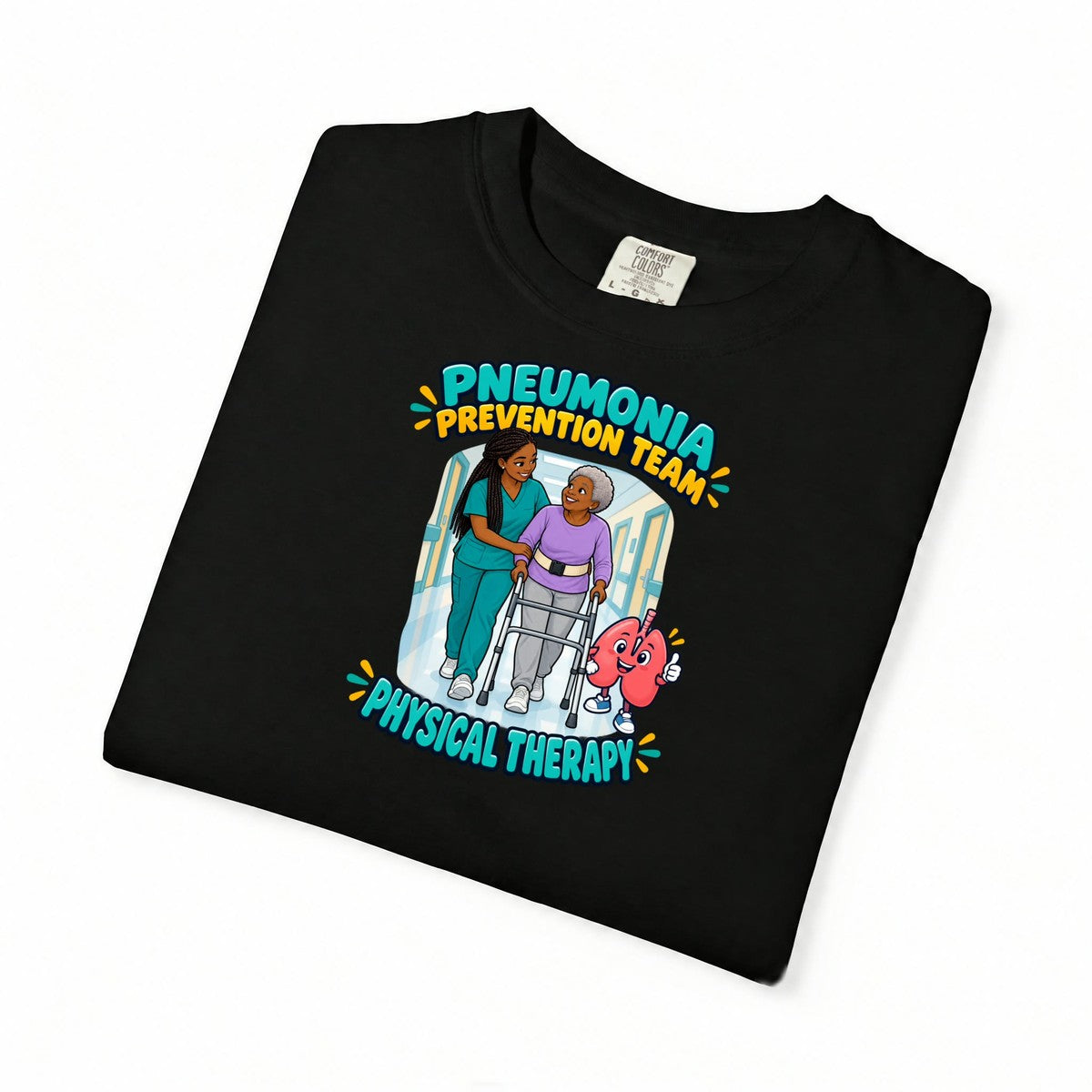 Pneumonia Prevention Team Women's Physical Therapist Comfort Colors T-Shirt