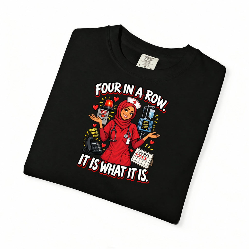 Four in a Row It Is What It Is Nurse Tee (Hijab)