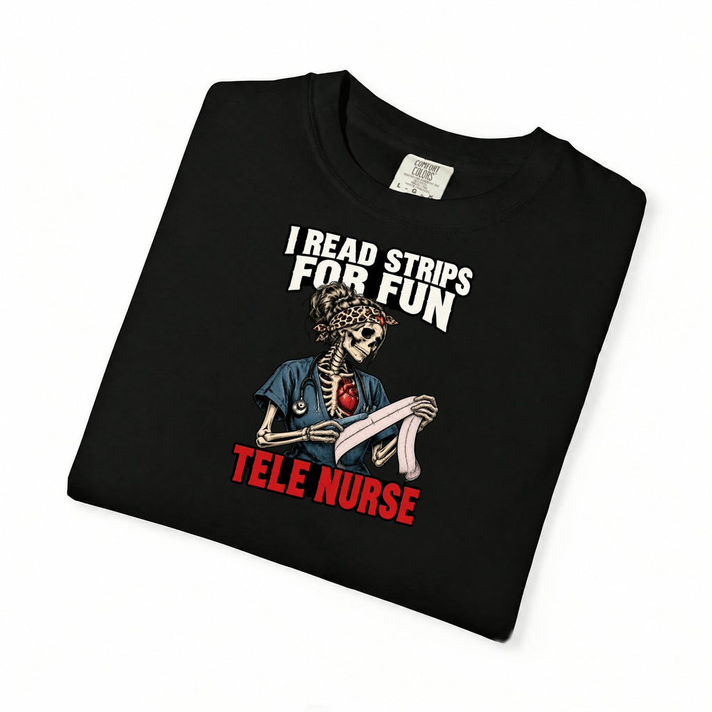 I Read Strips for Fun Skeleton Tele Nurse Comfort Colors T-Shirt folded