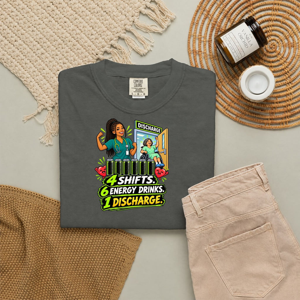 4 Shifts 6 Energy Drinks 1 Discharge Nurse Tee (Long Braids)