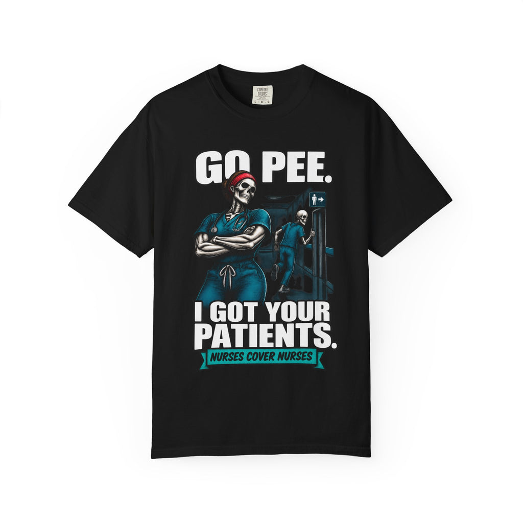 Go Pee I Got Your Patients Skeleton Nurse Comfort Colors T-Shirt