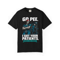 Go Pee I Got Your Patients Skeleton Nurse Comfort Colors T-Shirt