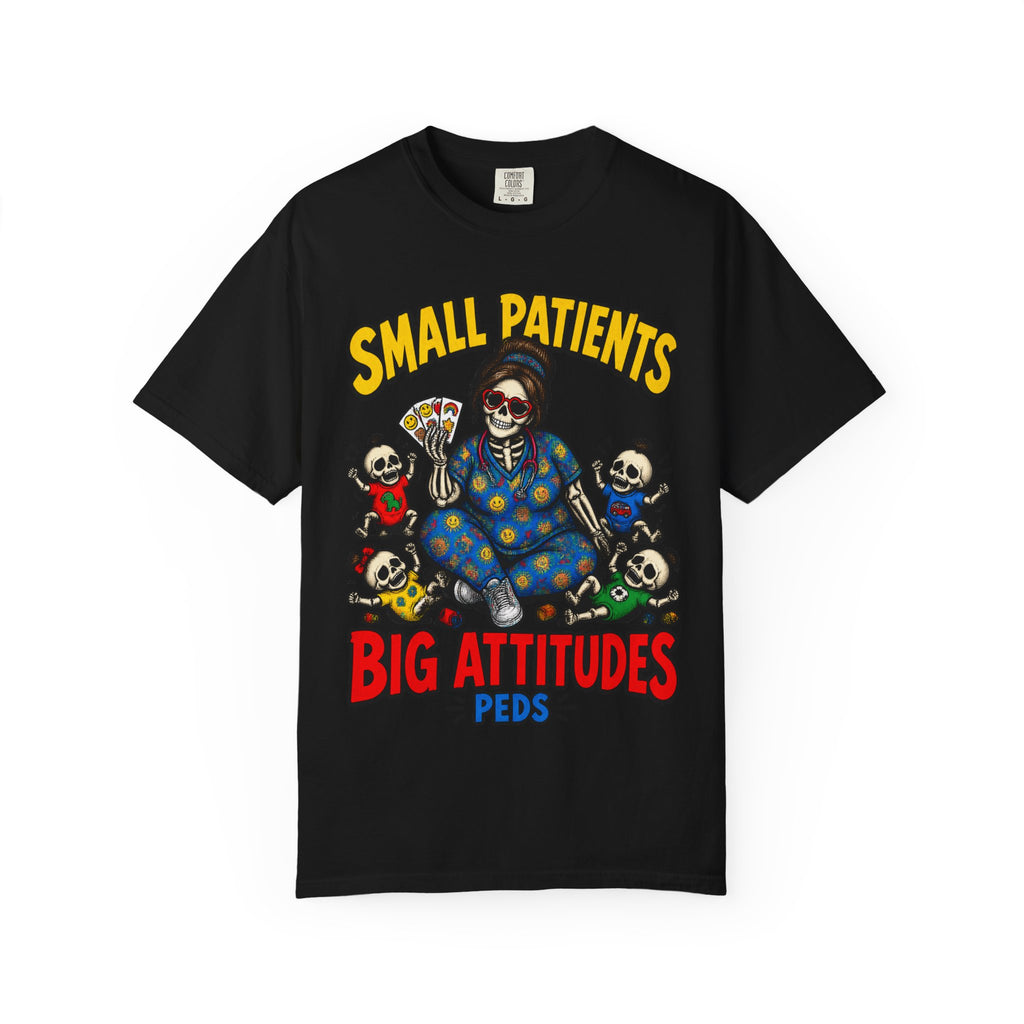 Small Patients Big Attitudes Skeleton Peds Nurse Comfort Colors T-Shirt