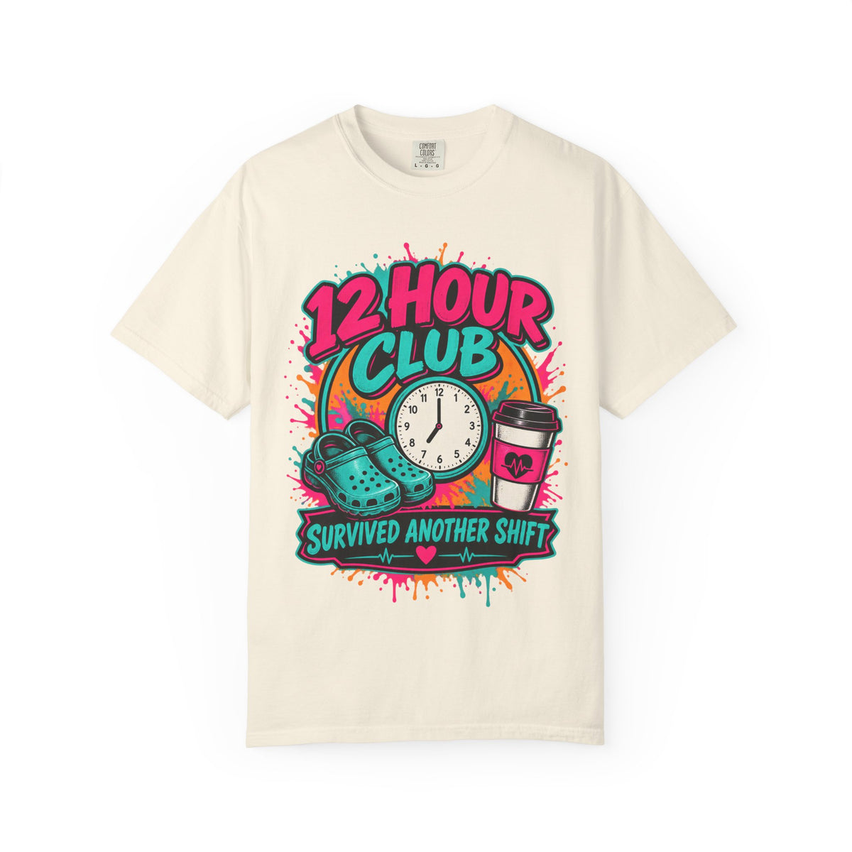 12 Hour Club Survived Another Shift Nurse Comfort Colors T-Shirt