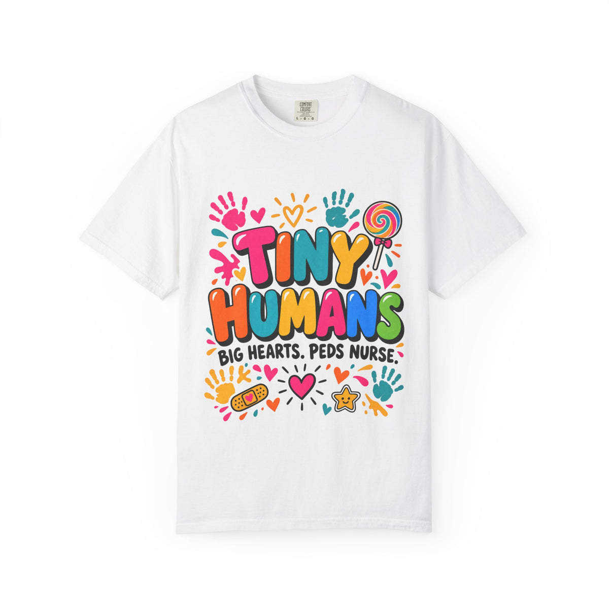 Tiny Humans Big Hearts Pediatric Nurse Comfort Colors T-Shirt