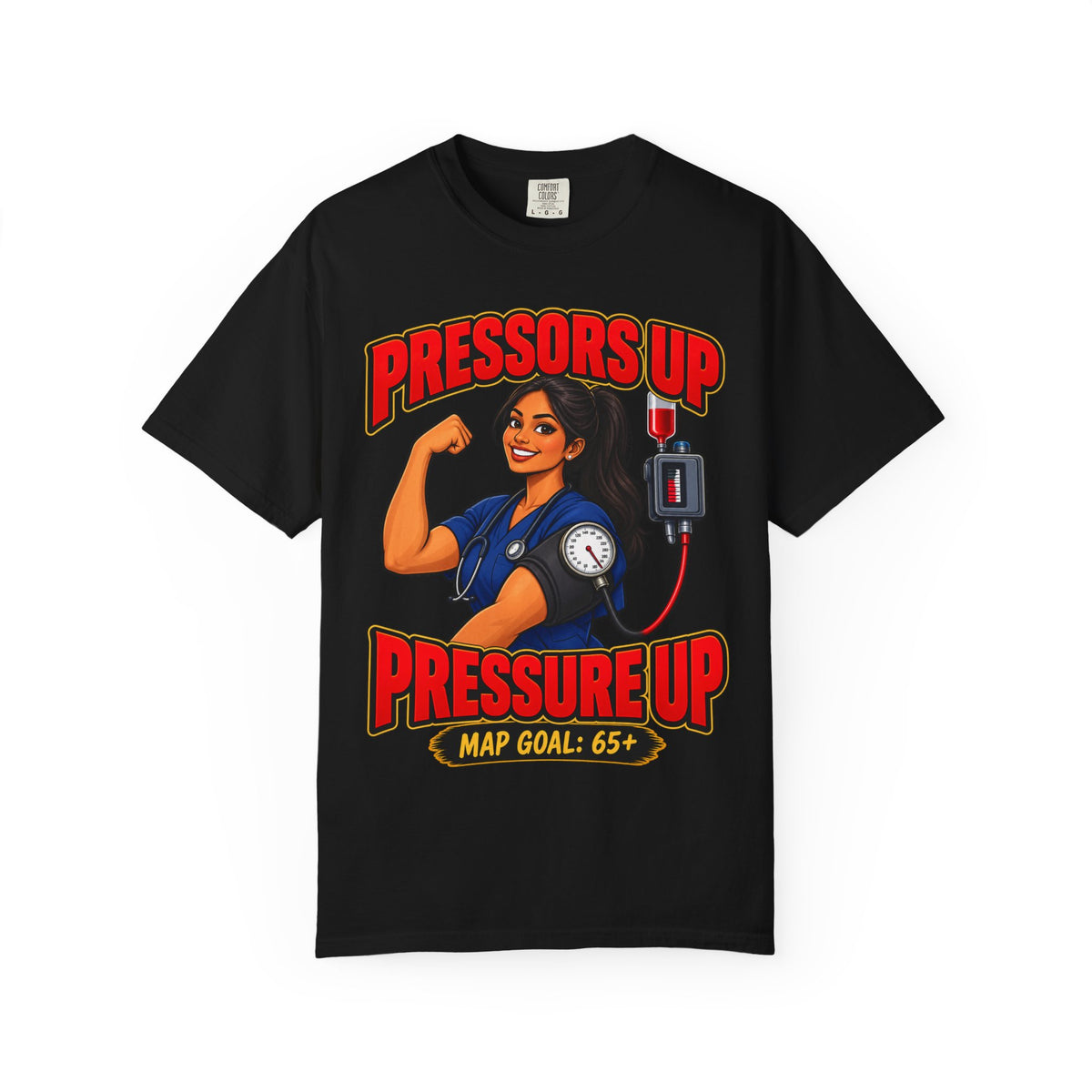 Pressors Up Pressure Up ICU Women's Nurse Tee
