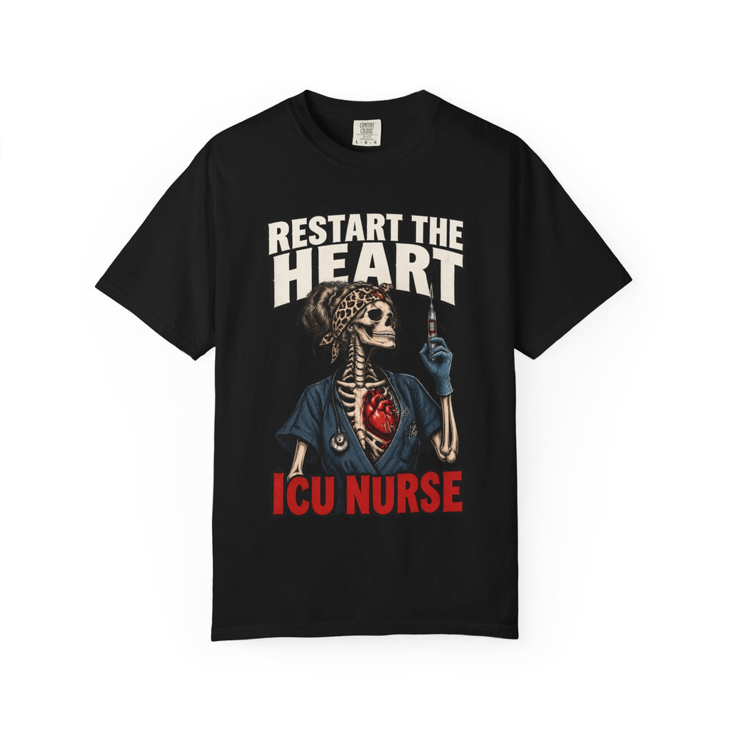 Restart the Heart Skeleton ICU Nurse Comfort Colors T-Shirt