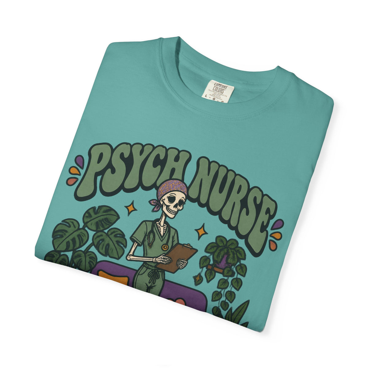 Psych Nurse I'm the Calm One Skinny Skeleton Comfort Colors T-Shirt