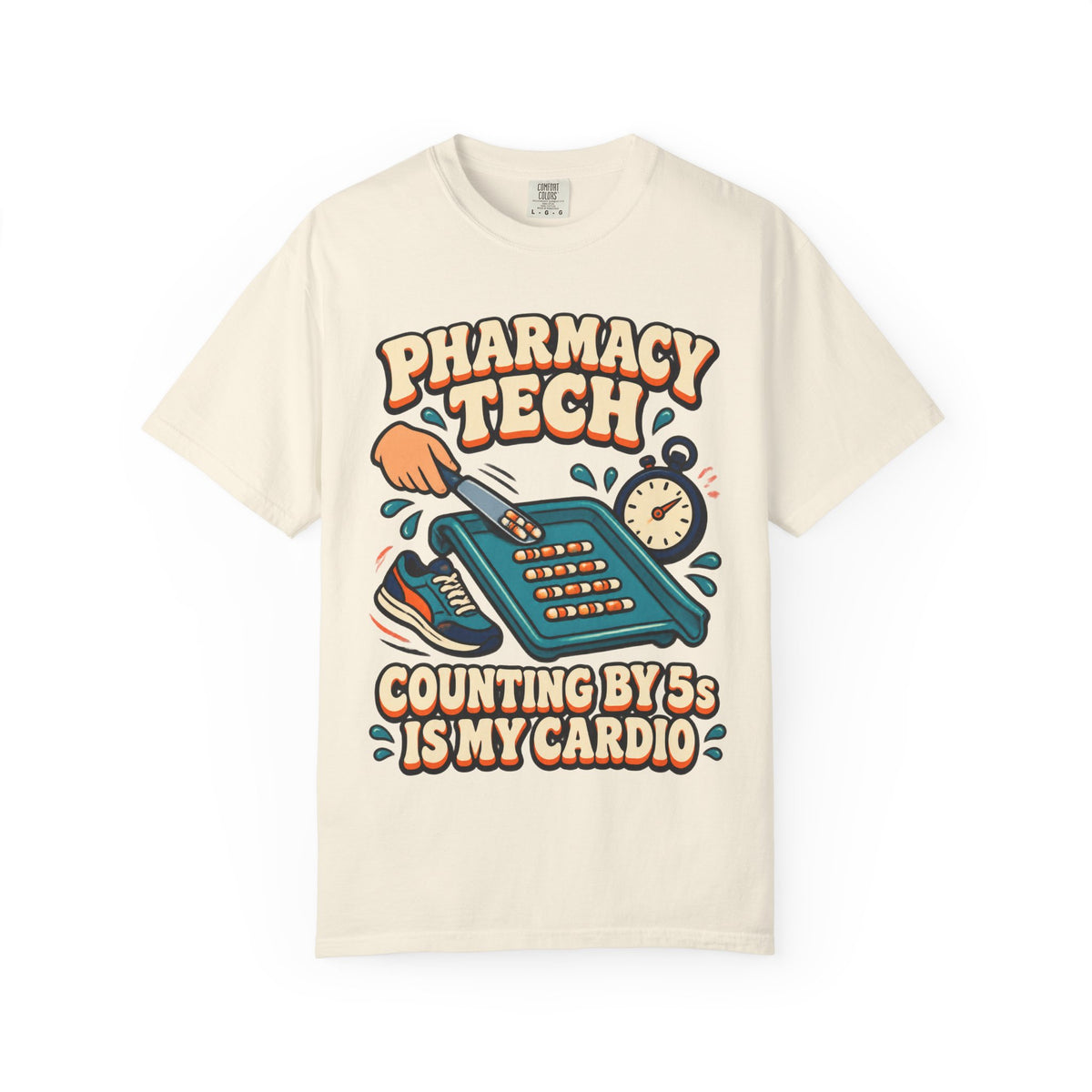 Pharmacy Tech Counting by 5s Is My Cardio Funny Comfort Colors T-Shirt