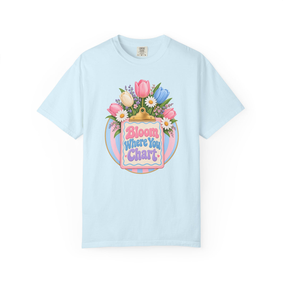 Bloom Where You Chart Nurse Tee