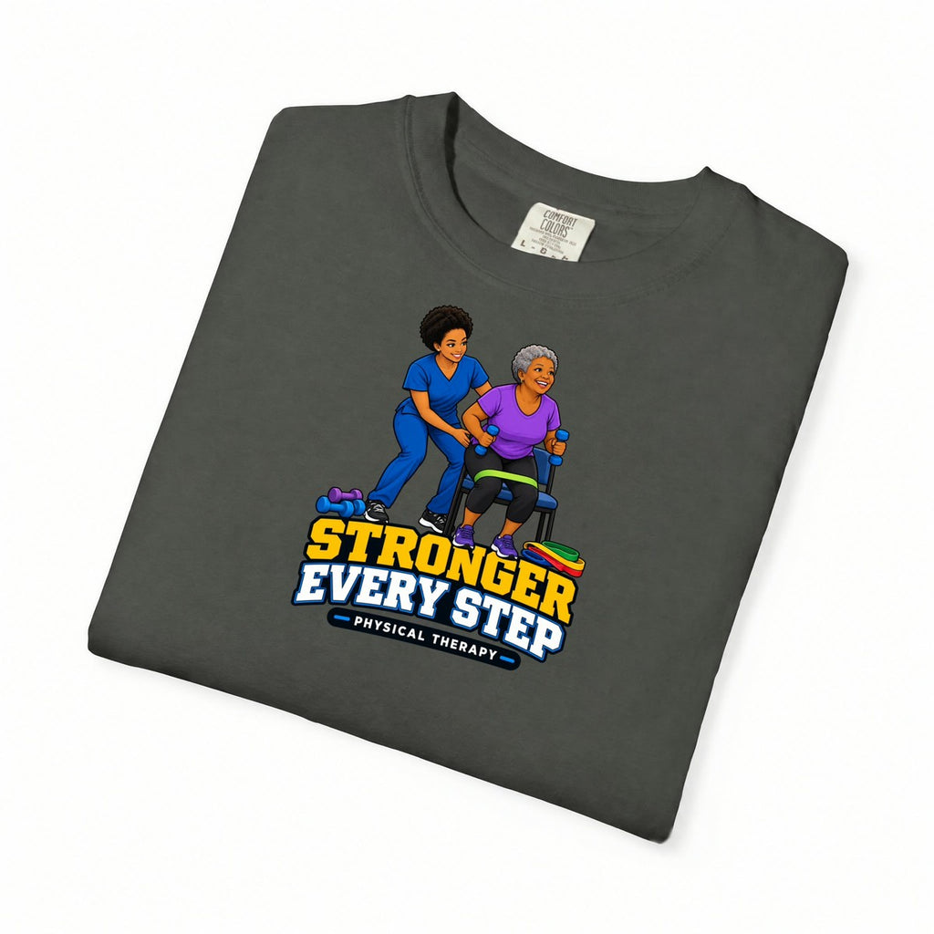 Stronger Every Step Women's Physical Therapist Comfort Colors T-Shirt