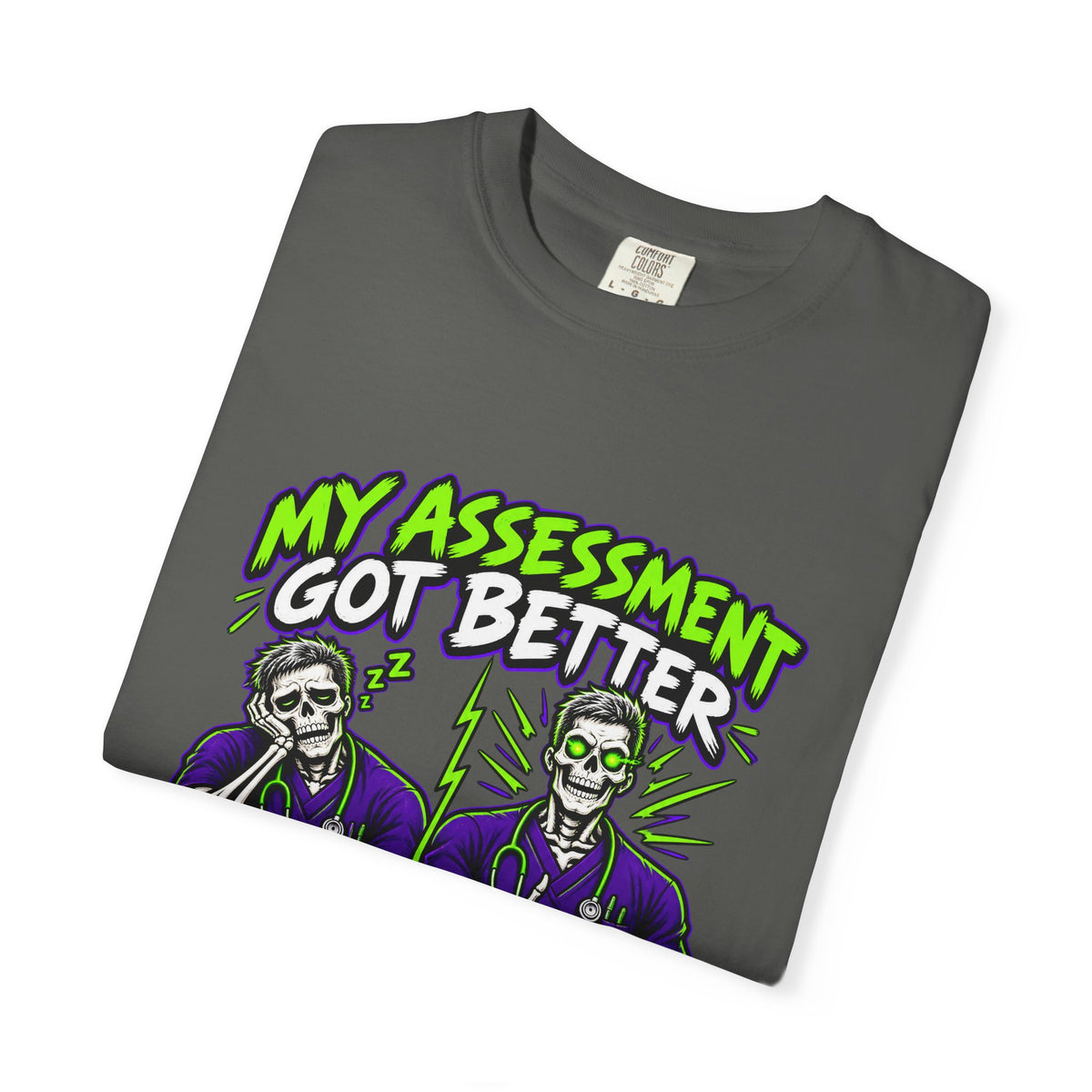 My Assessment Got Better After the Second Can Skeleton Male Nurse Comfort Colors T-Shirt